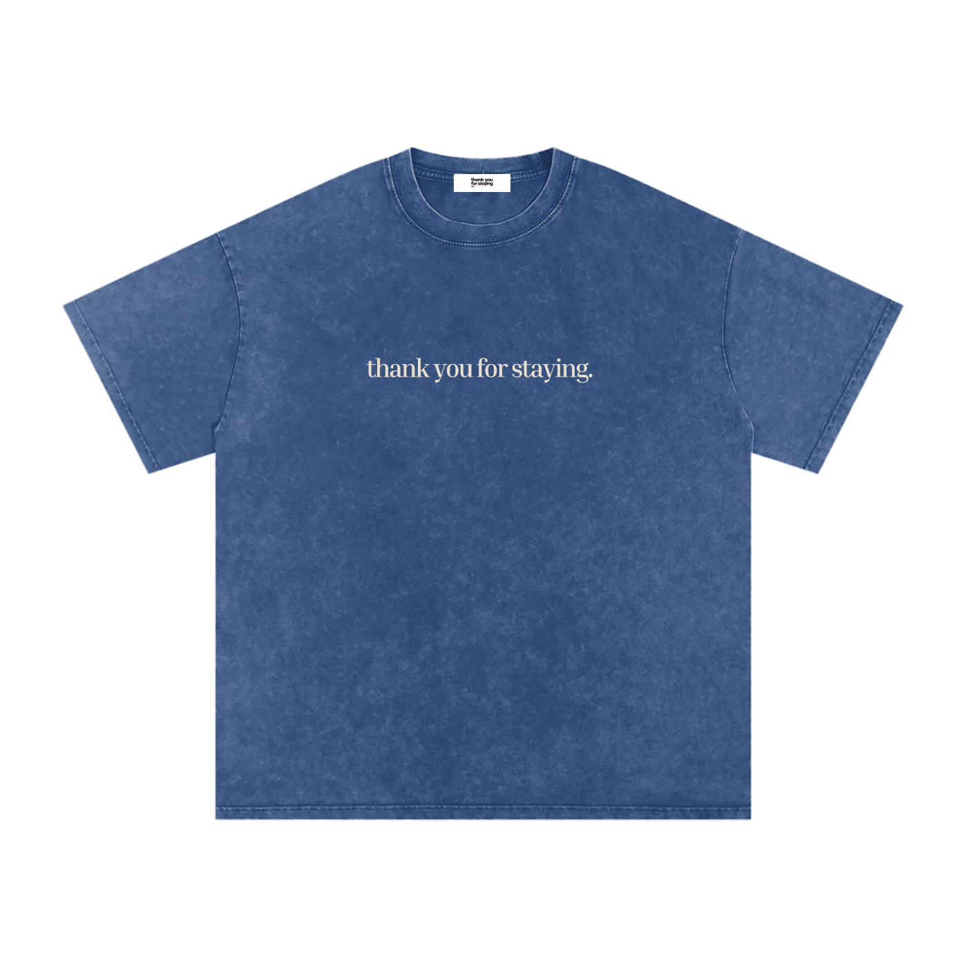 Thank You For Staying Essential Tee