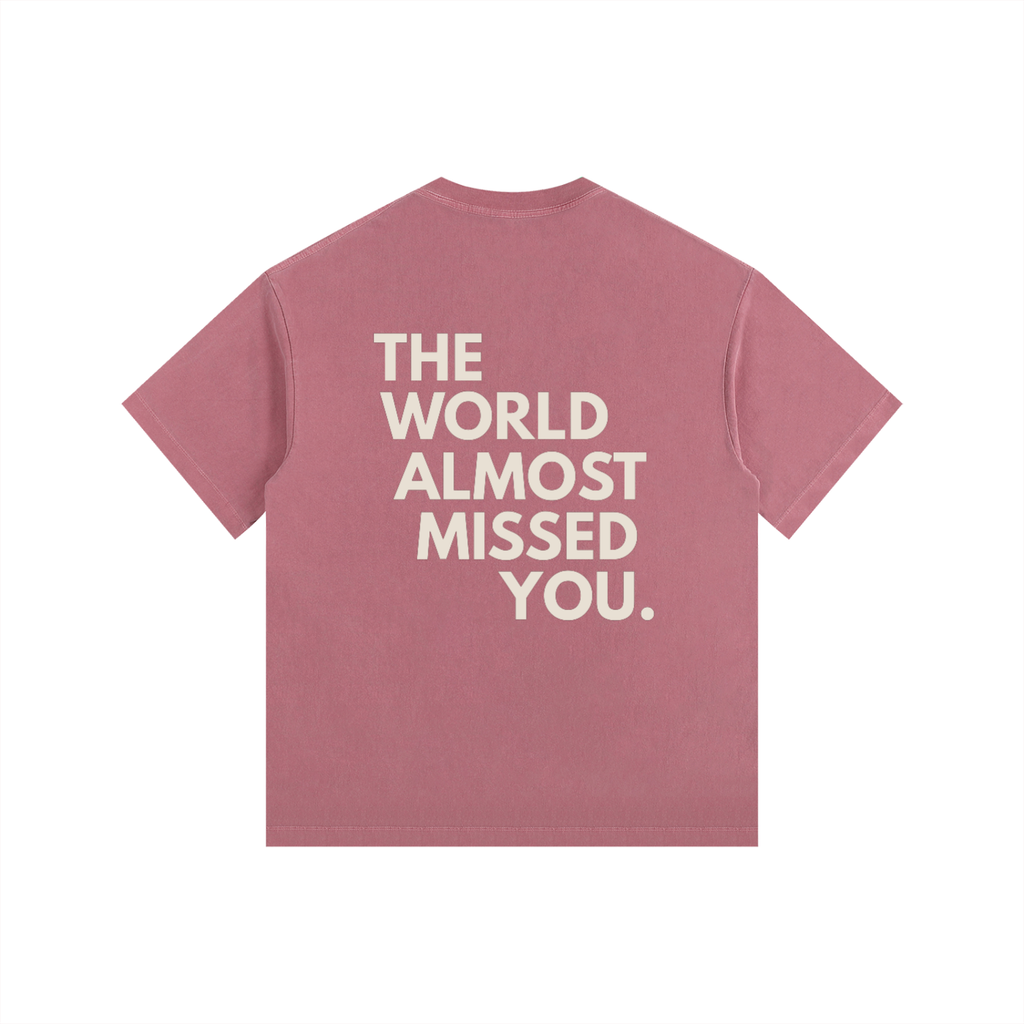 The World Almost Missed You Oversized Cotton T-Shirt