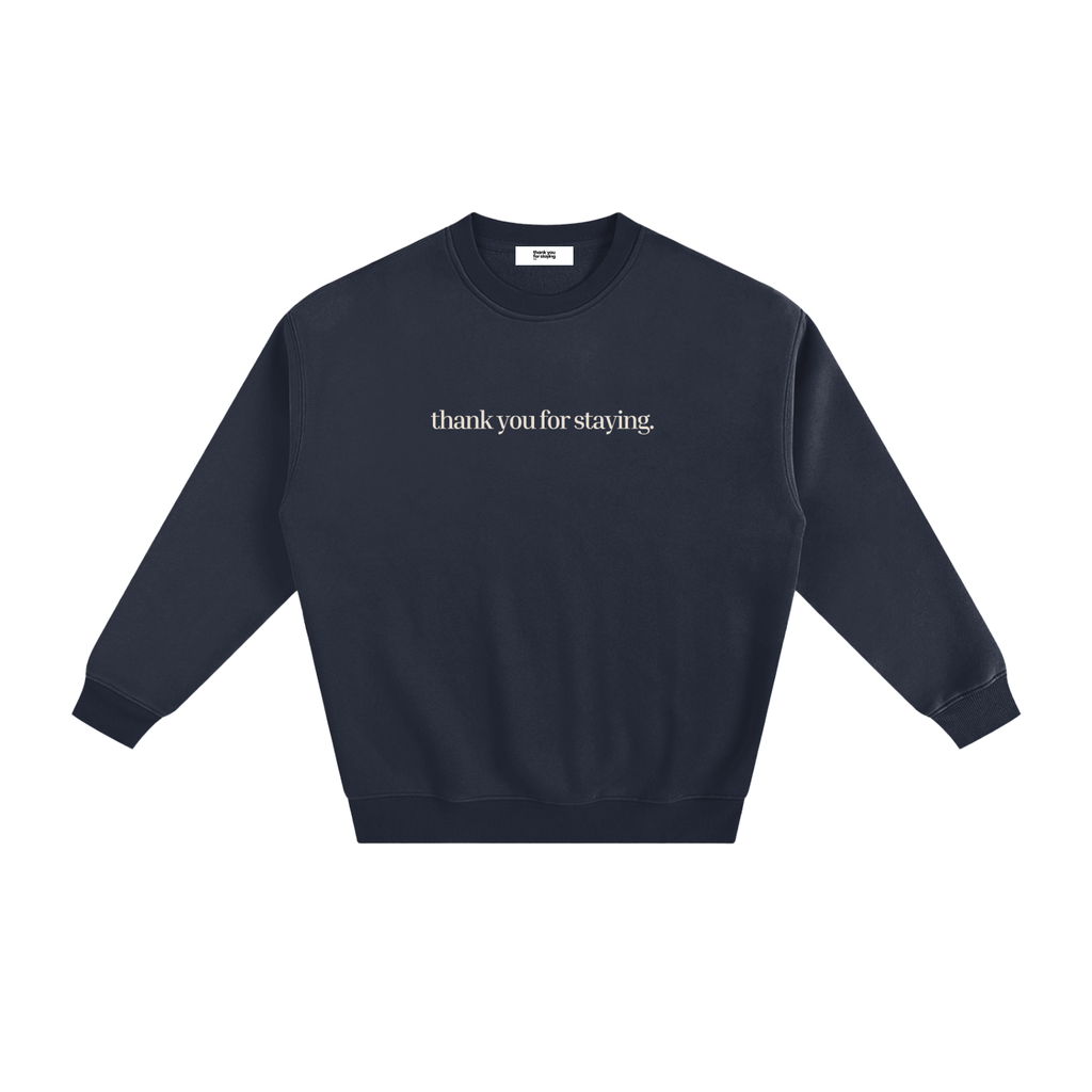 Thank You For Staying Heavyweight Mental Health Sweatshirt