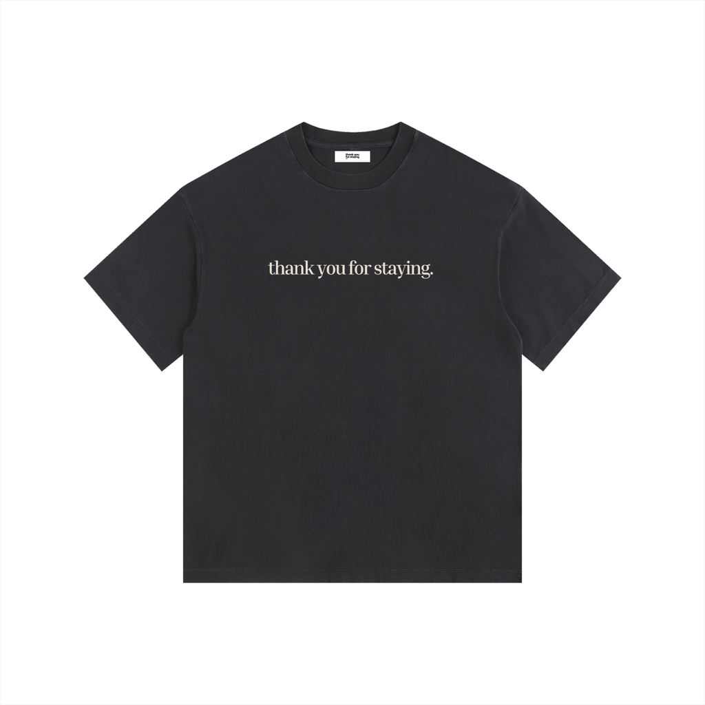 Thank You For Staying vintage Heavyweight Tee