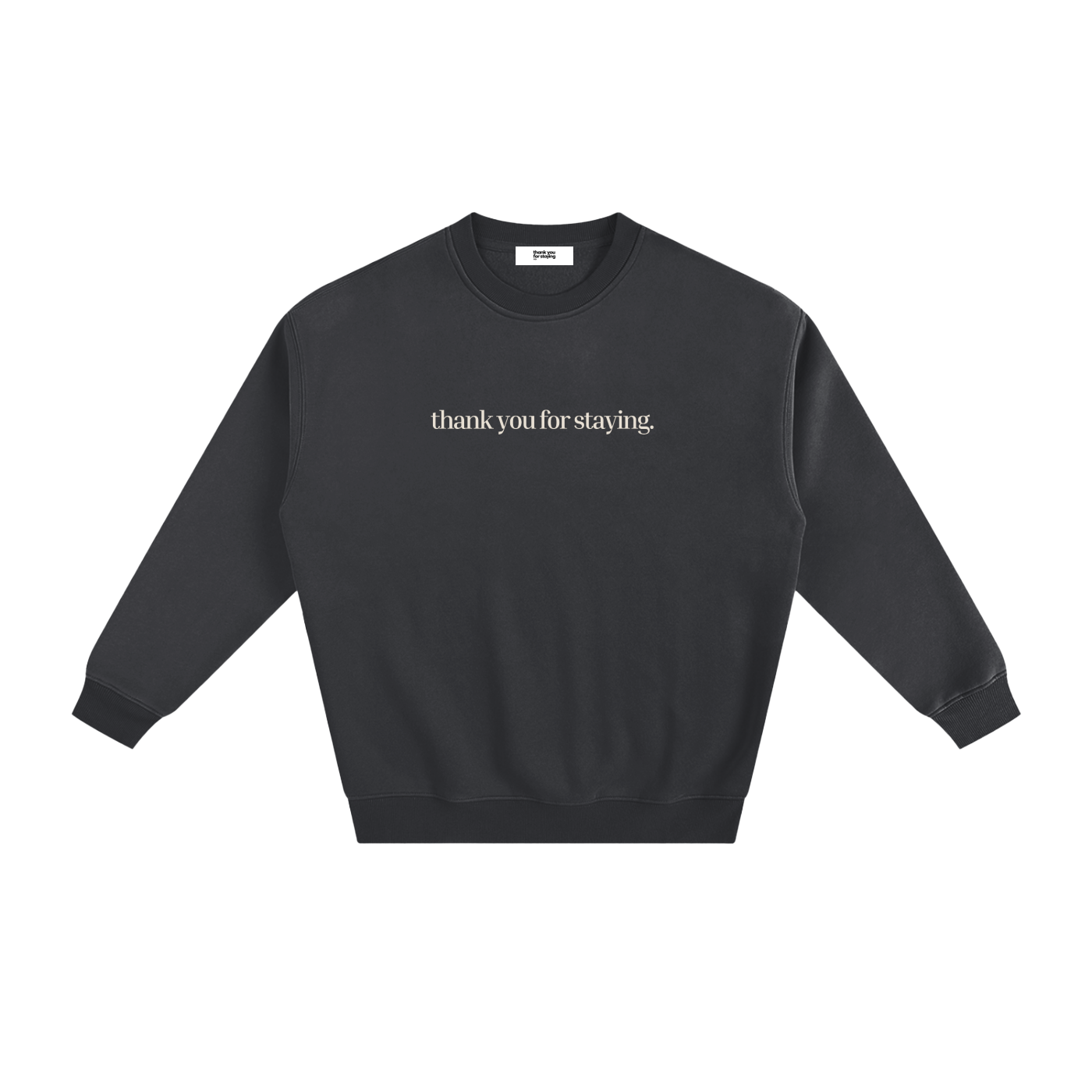 Thank You For Staying Heavyweight Mental Health Sweatshirt