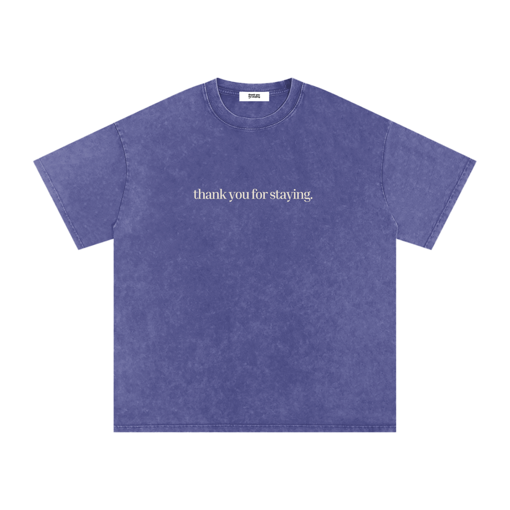 Thank You For Staying Essential T-Shirt | Inspirational Clothing