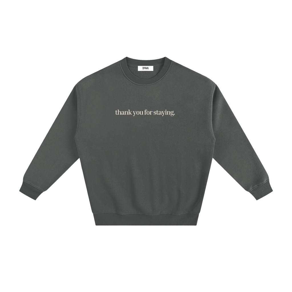 Thank You For Staying Heavyweight Mental Health Sweatshirt
