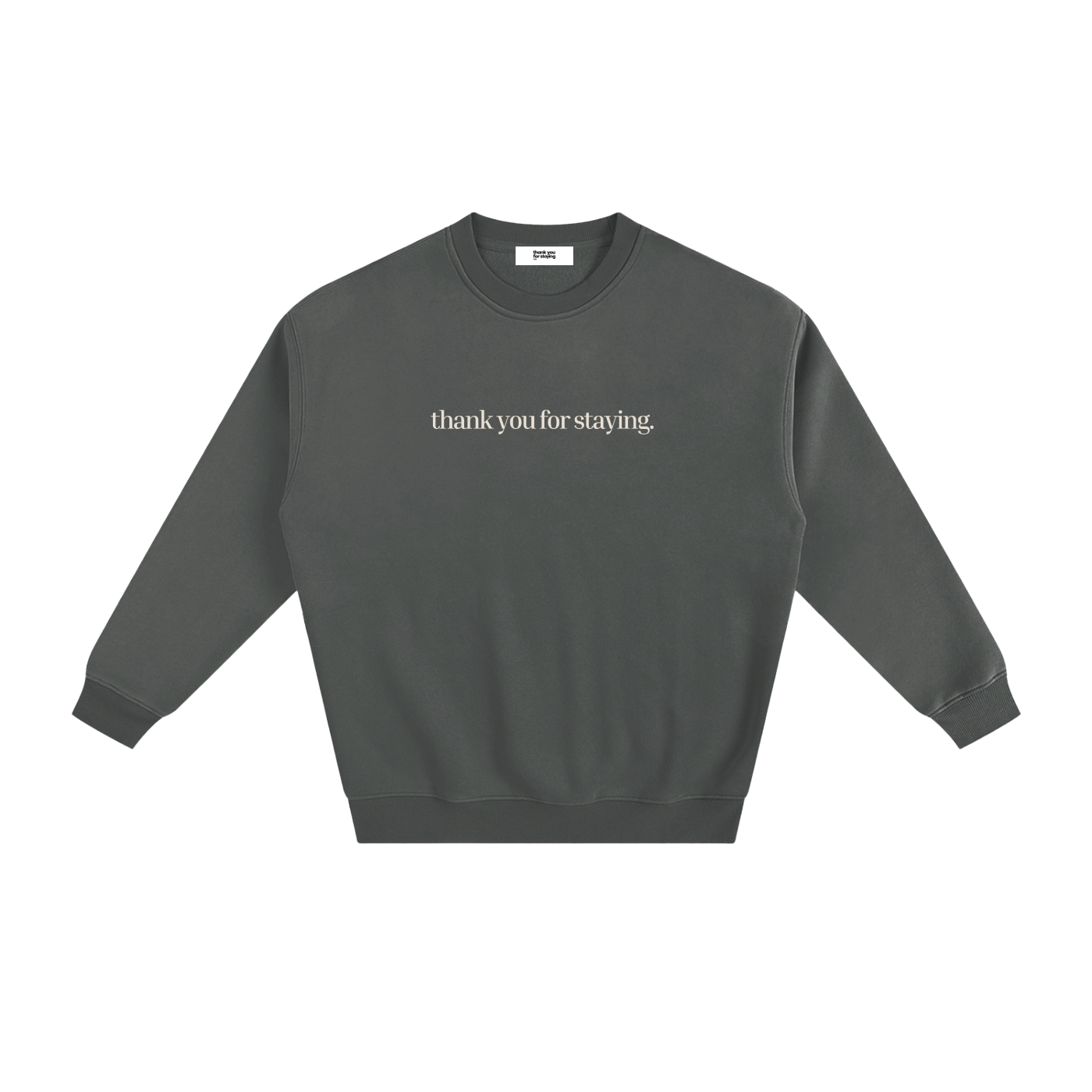 Thank You For Staying Heavyweight Mental Health Sweatshirt