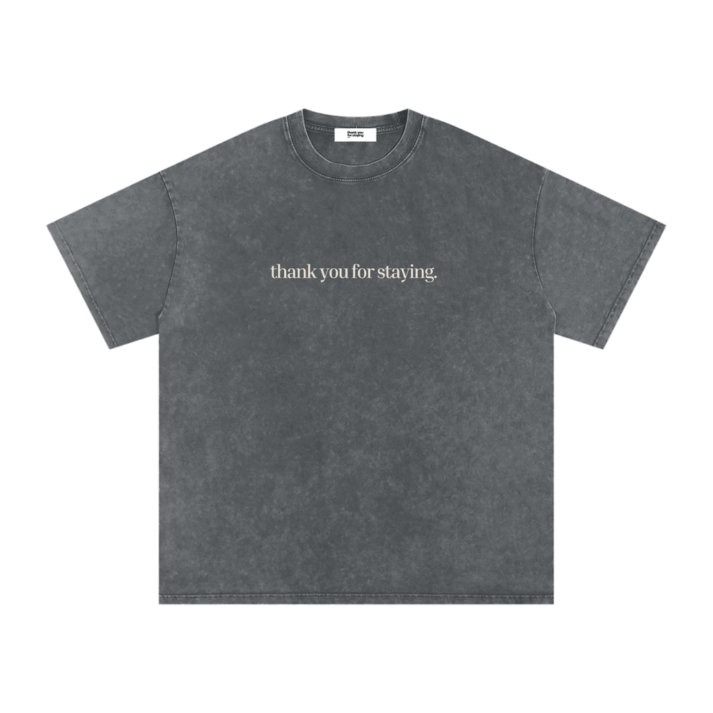 Thank You For Staying Essential T-Shirt | Inspirational Clothing