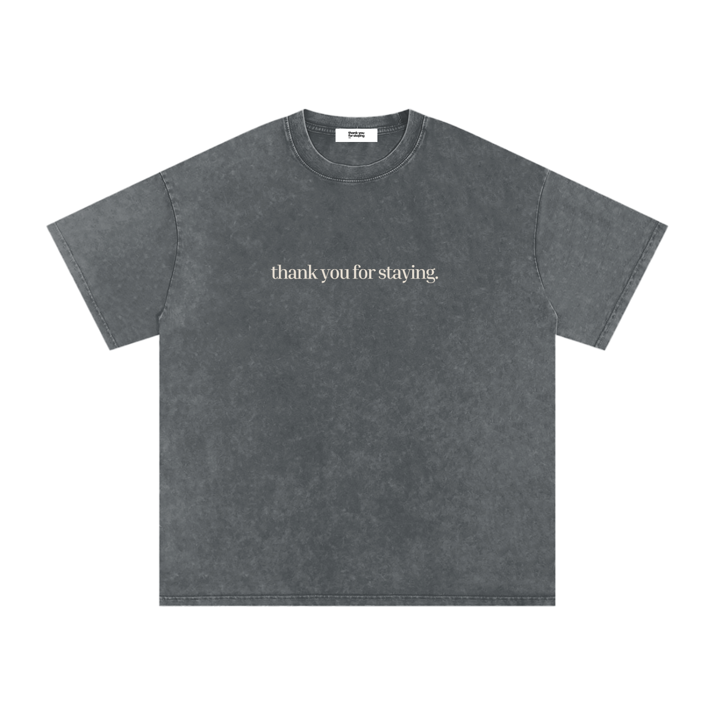 Thank You For Staying Essential Tee