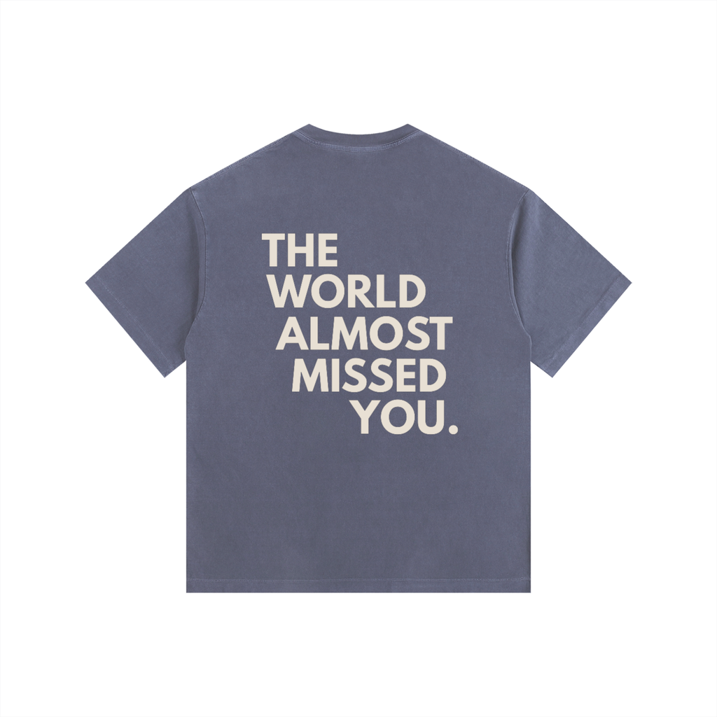 The World Almost Missed You Oversized Cotton T-Shirt