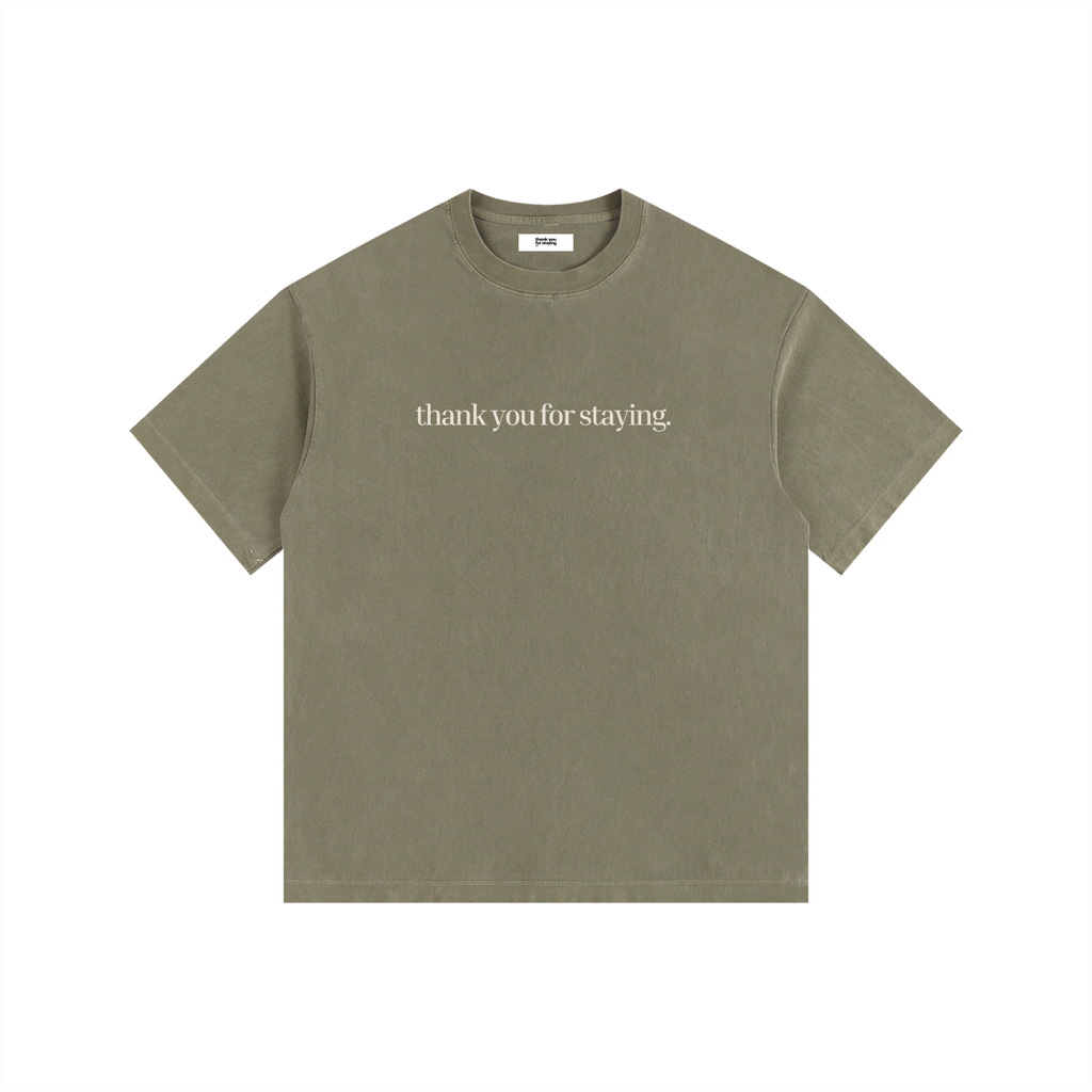 Thank You For Staying vintage Heavyweight Tee