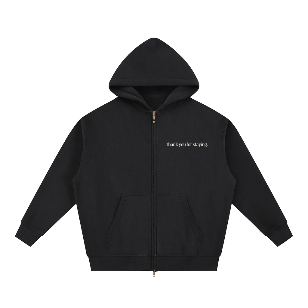 Thank You For Staying™ Heavyweight Zip Hoodie | Premium Boxy Oversized Fleece Hoodie
