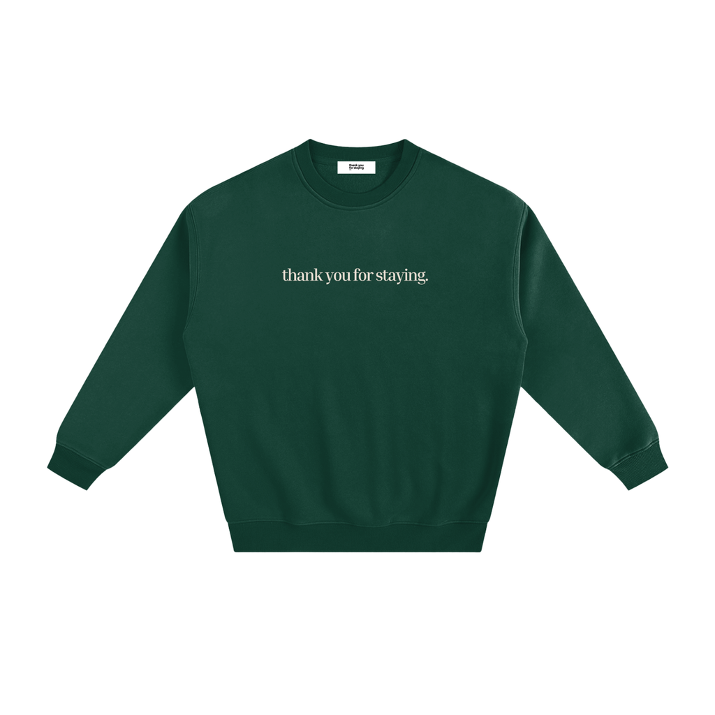Thank You For Staying Heavyweight Mental Health Sweatshirt