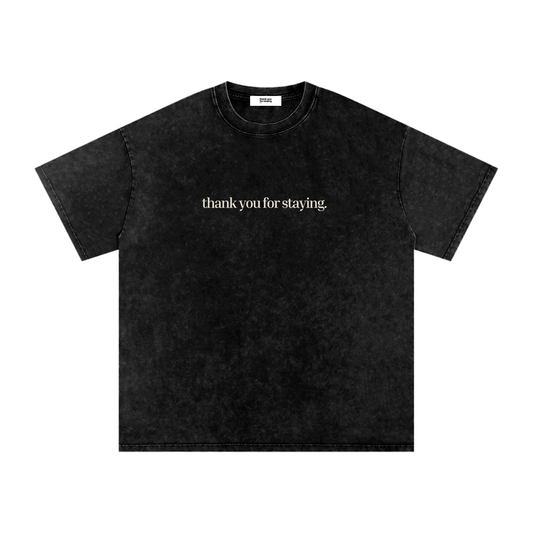 Thank You For Staying Essential Tee