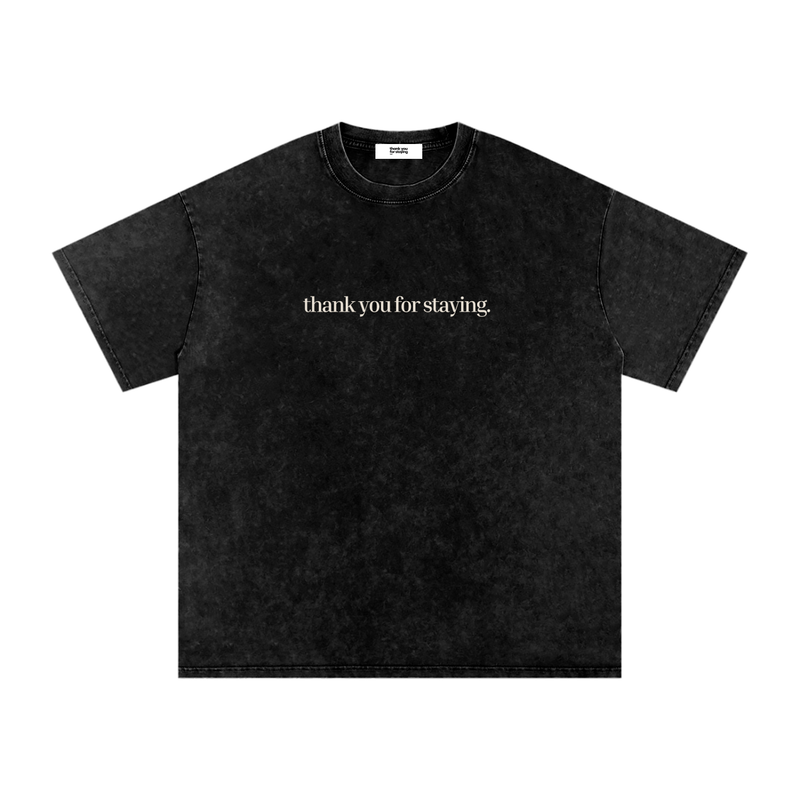 Thank You For Staying Essential Tee
