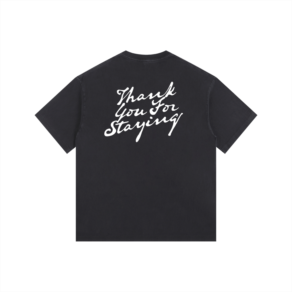 Thank You For Staying Tee Black