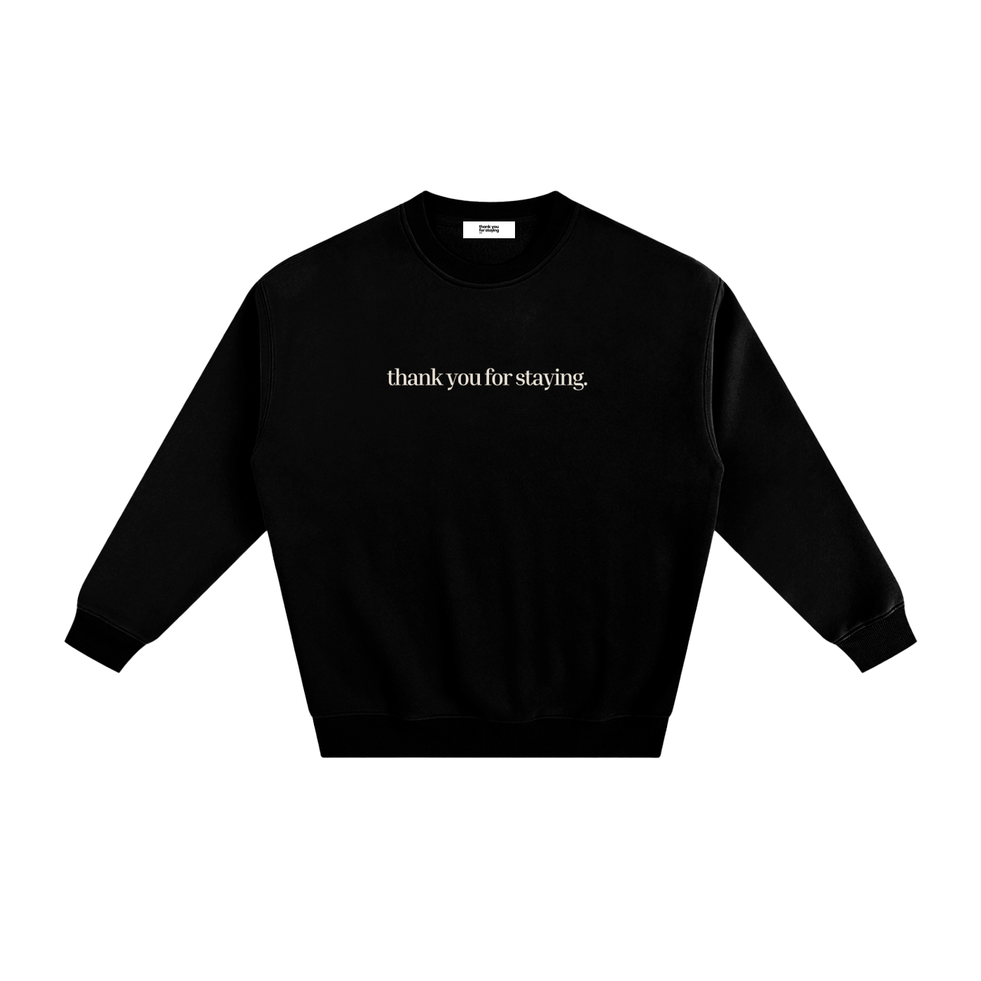 Thank You For Staying Heavyweight Mental Health Sweatshirt