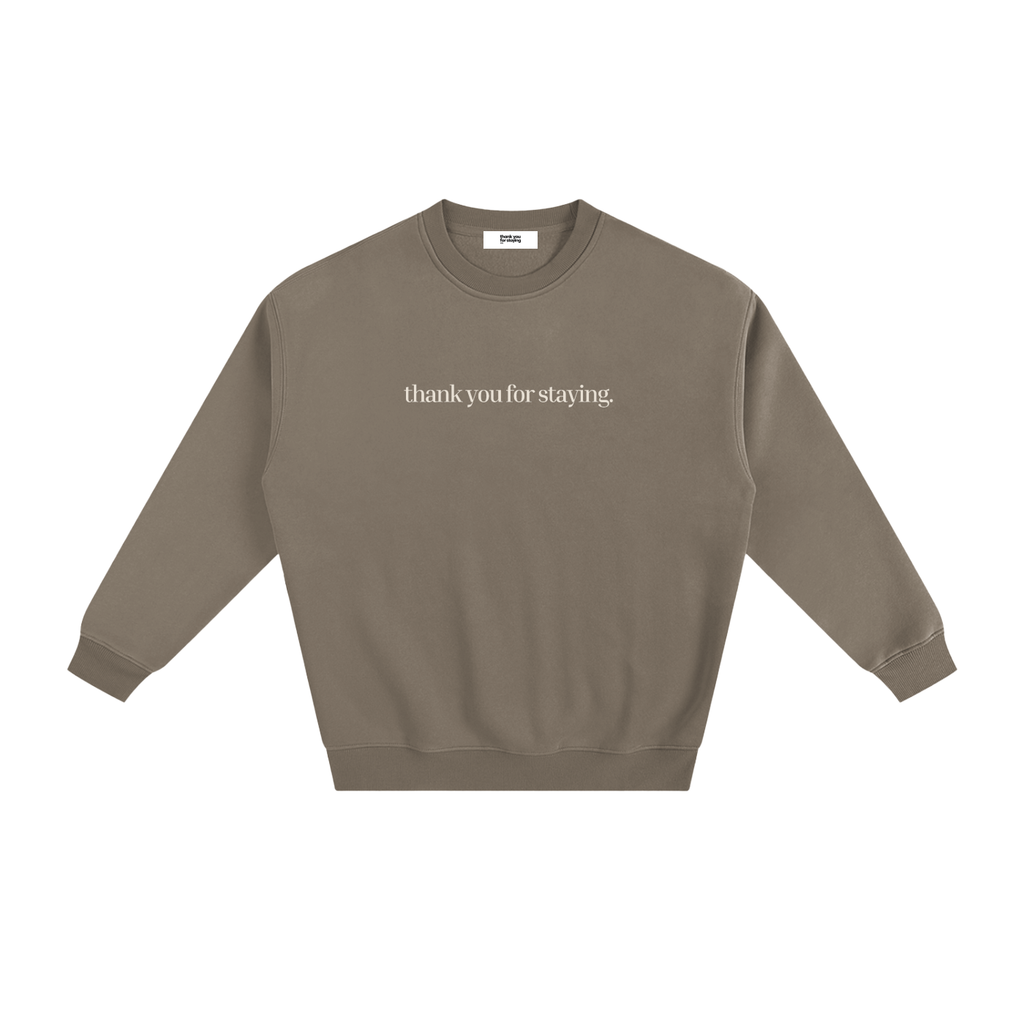 Thank You For Staying Heavyweight Mental Health Sweatshirt